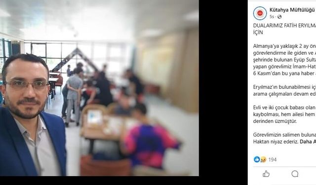 Kütahya İl Müftülüğünden açıklama: "Almanya’daki görevlimizin salimen bulunabilmesi için dua ediyoruz"